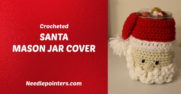 Crocheted Santa Mason Jar Cover Needlepointers