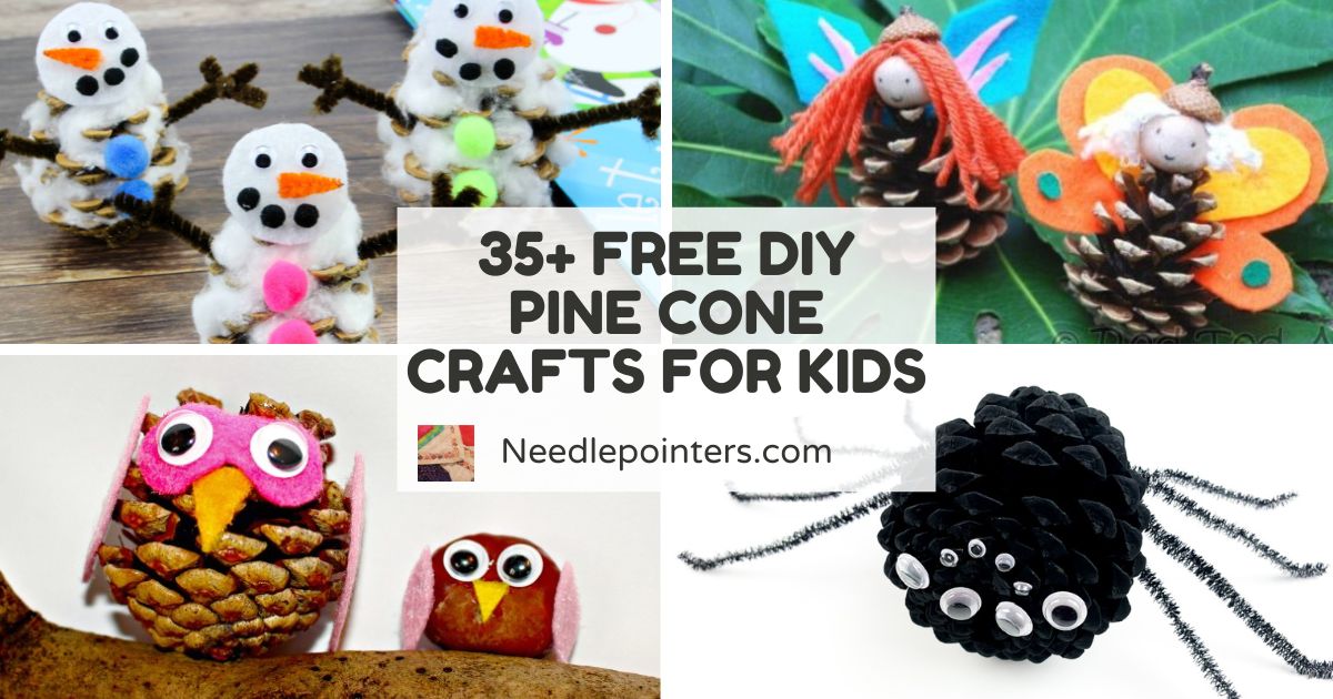 35+ DIY Pine Cone Craft Ideas for Kids to Make | Needlepointers.com