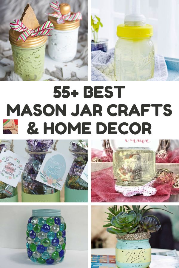 55+ Best Mason Jar Crafts and Home Decor Ideas