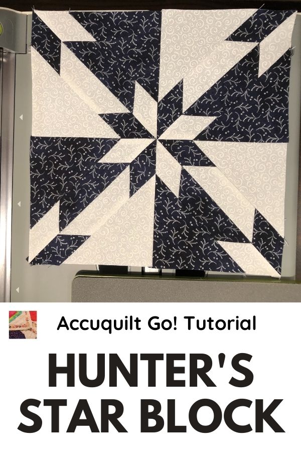Accuquilt Go! Hunter's Star Block Tutorial - pin