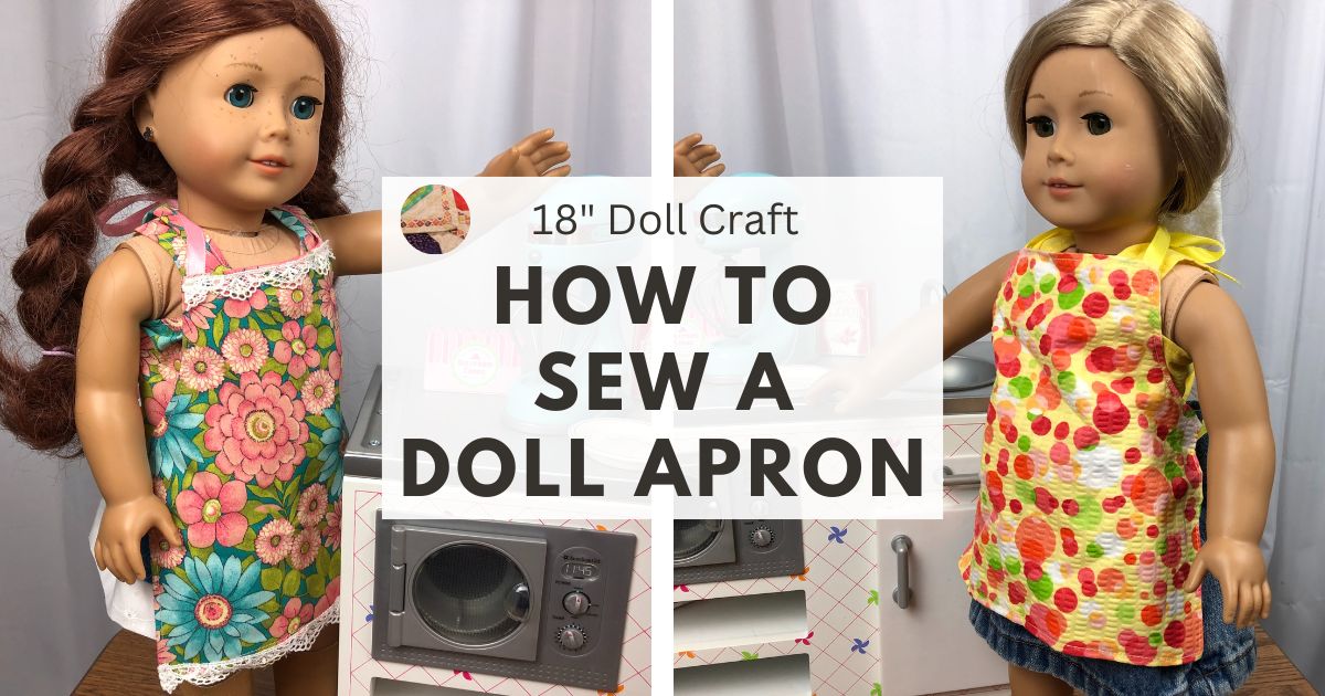 How to Sew an Apron for an 18-inch Doll (Free Pattern) | Needlepointers.com