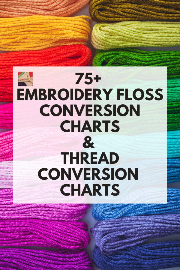 Embroidery Floss and Thread Conversion Charts