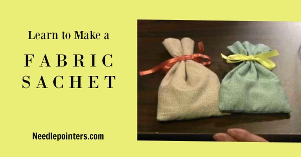 Download How To Sew A Fabric Sachet Bag Needlepointers Com
