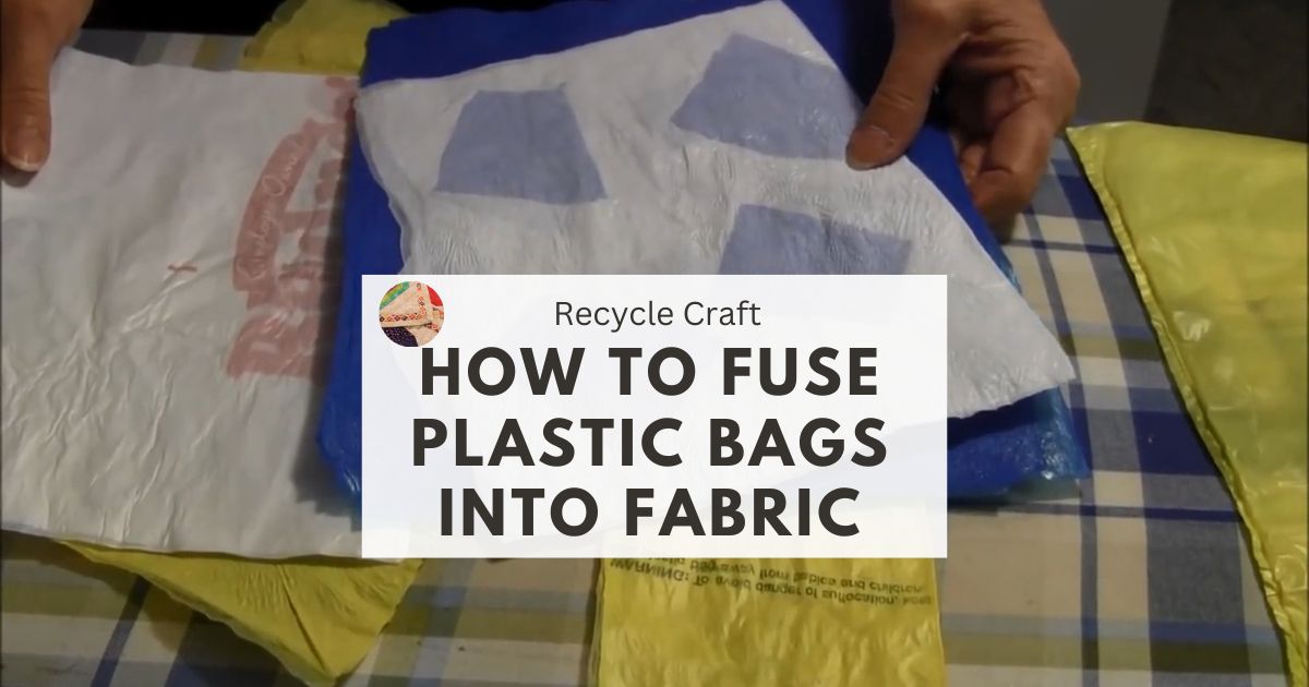 How to Fuse Plastic Bags into a Fabric | Needlepointers.com
