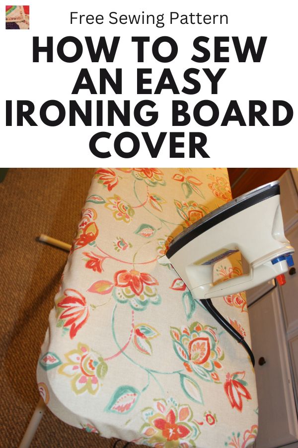 How to sew an Ironing Board Cover Free Pattern - pin