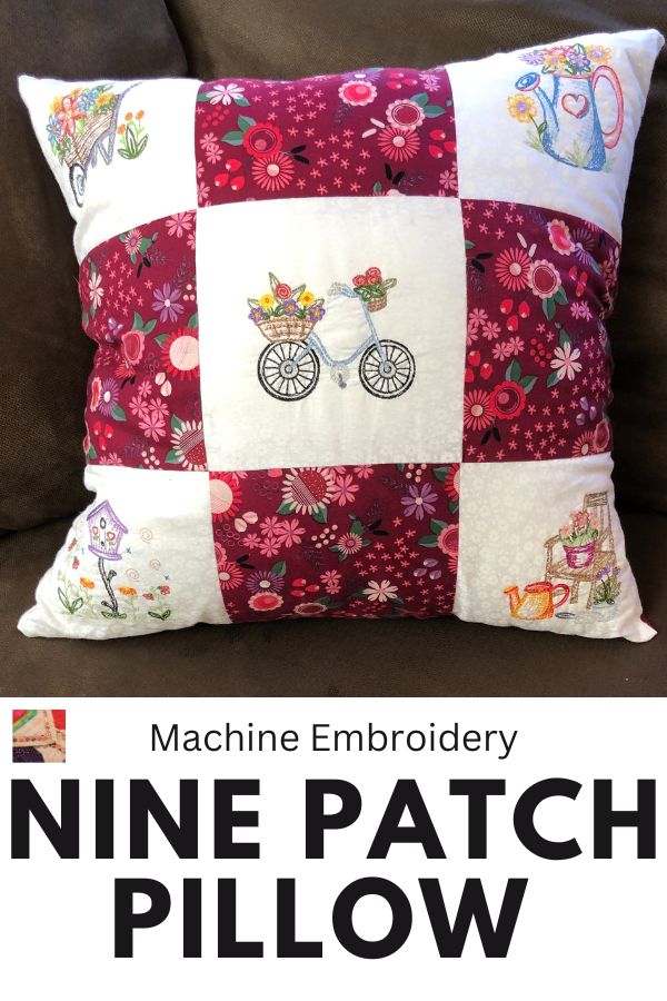 Nine Patch Pillow with Machine Embroidery - pin
