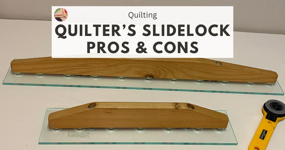 Quilter's Slidelock Pros and Cons | Needlepointers.com