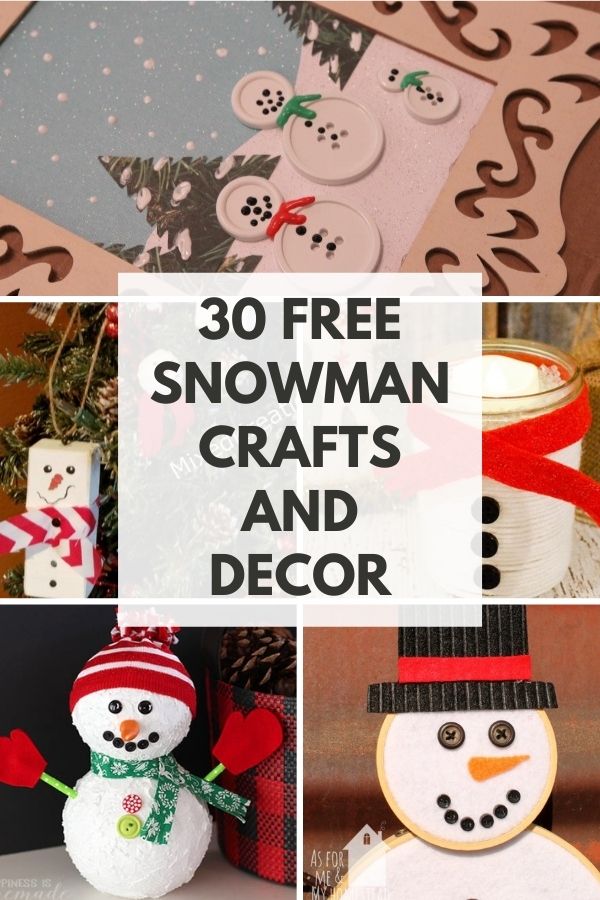 30 Easy Snowman Crafts and Ideas for Kids and Adults
